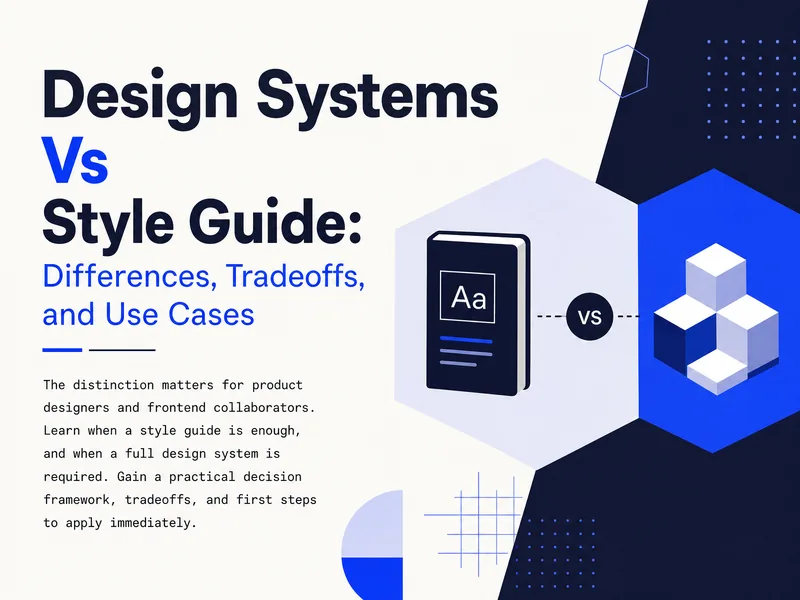 Design Systems vs Style Guides: Key Differences — digital-human course